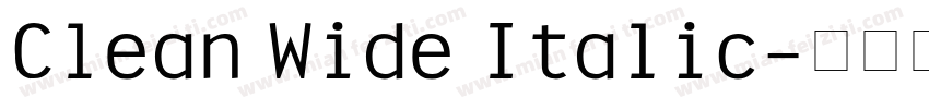 Clean Wide Italic字体转换